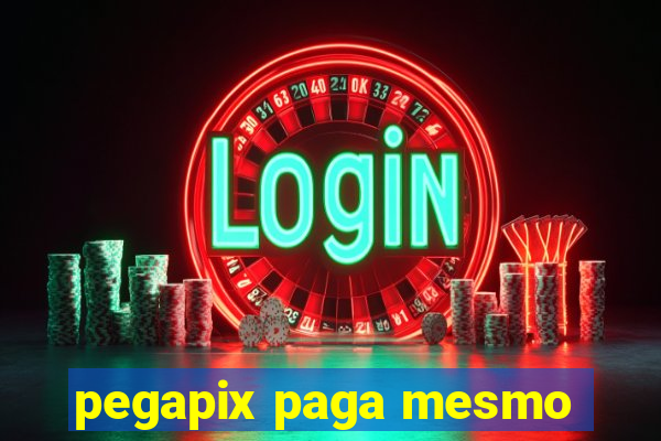 pegapix paga mesmo